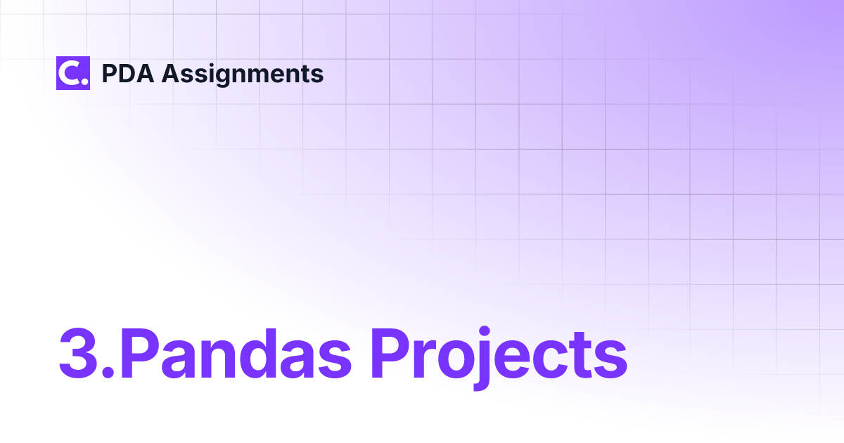 3.Pandas Projects | PDA Assignments