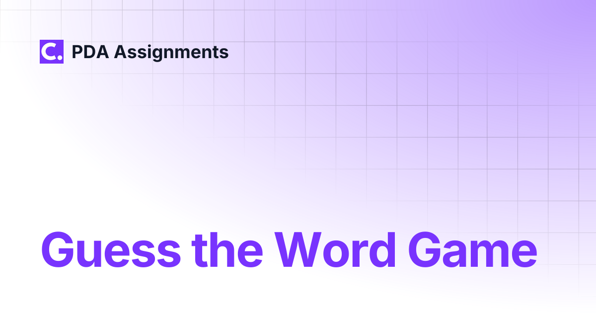 Guess the Word Game | PDA Assignments
